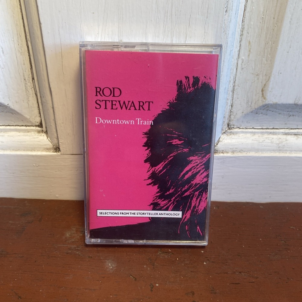 Rod Stewart, Downtown Train (Selections From The Storyteller Anthology) Cassette